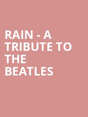 Rain A Tribute to the Beatles, Orpheum Theater, Memphis
