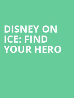 Disney On Ice Find Your Hero, Landers Center, Memphis