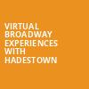 Virtual Broadway Experiences with HADESTOWN, Virtual Experiences for Memphis, Memphis