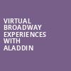 Virtual Broadway Experiences with ALADDIN, Virtual Experiences for Memphis, Memphis