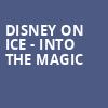 Disney on Ice Into the Magic, Landers Center, Memphis