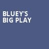 Blueys Big Play, Orpheum Theater, Memphis
